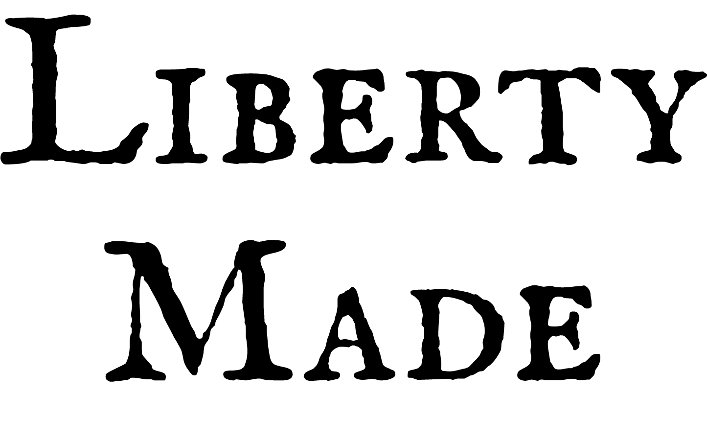 Liberty Made | Built for Freedom – Apparel & Gear